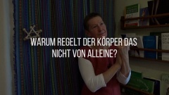 20 Warum regelt der Körper nicht von allein ?